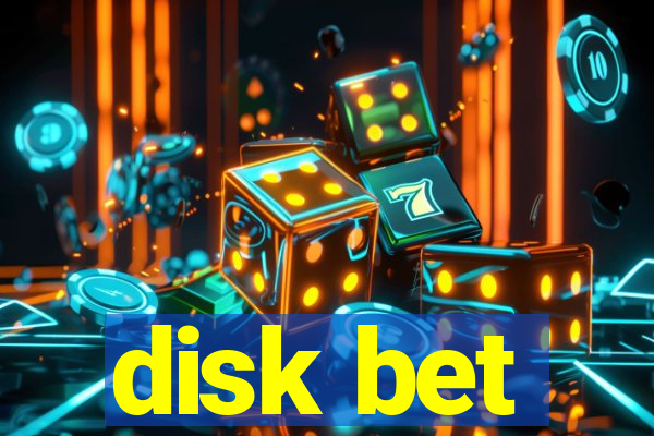 disk bet